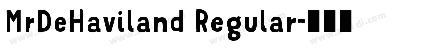 MrDeHaviland Regular字体转换